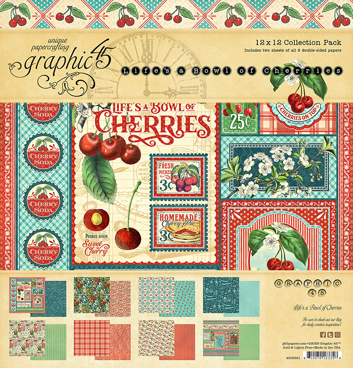 Life's a Bowl of Cherries 12×12 Collection Pack – Graphic 45 Papers